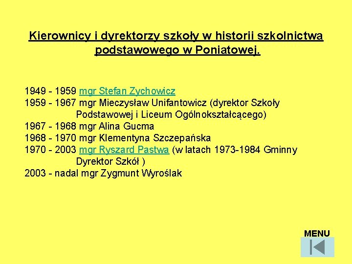 Kierownicy i dyrektorzy szkoły w historii szkolnictwa podstawowego w Poniatowej. 1949 - 1959 mgr