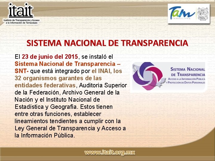 SISTEMA NACIONAL DE TRANSPARENCIA El 23 de junio del 2015, se instaló el Sistema