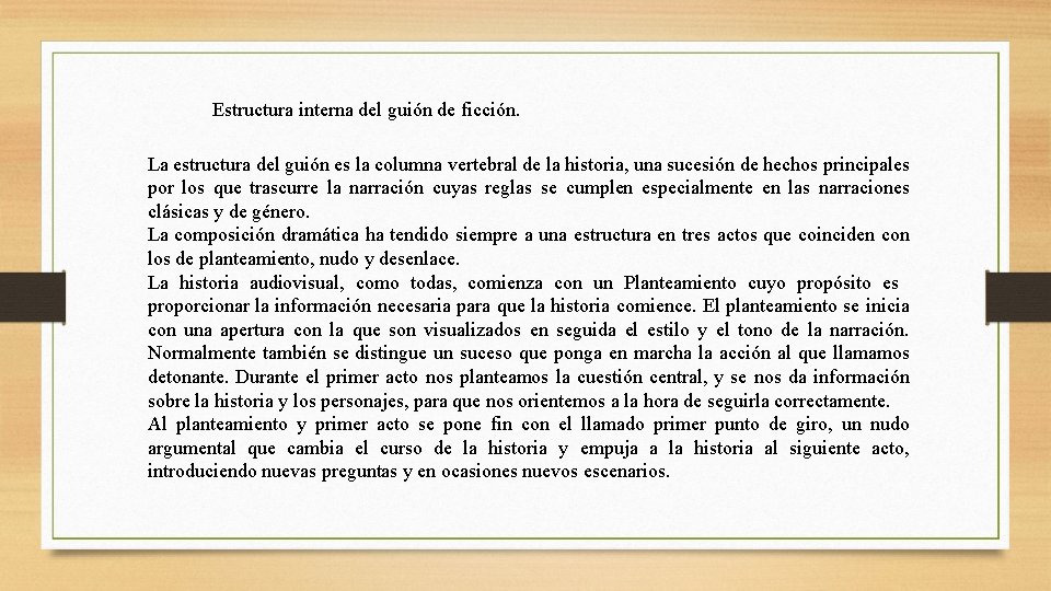 Estructura interna del guión de ficción. La estructura del guión es la columna vertebral