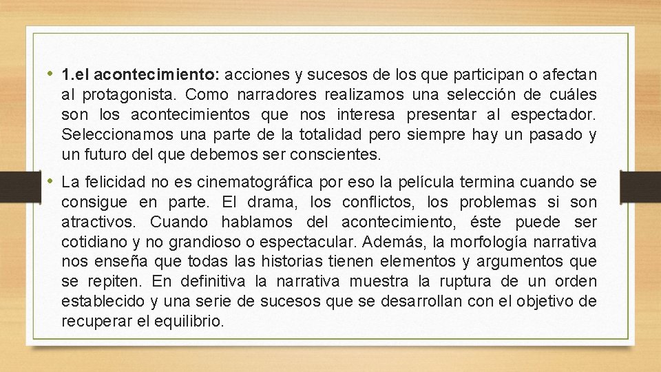  • 1. el acontecimiento: acciones y sucesos de los que participan o afectan