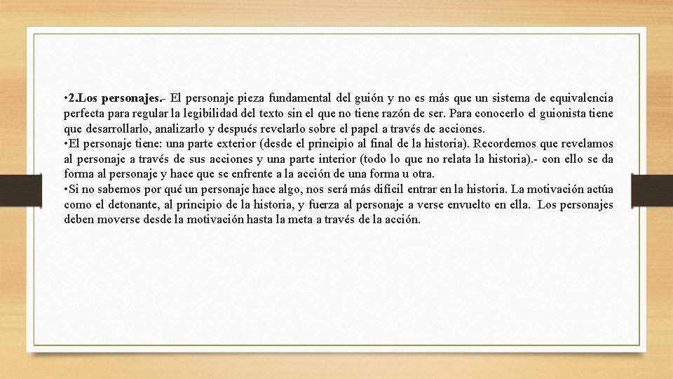  • 2. Los personajes. - El personaje pieza fundamental del guión y no