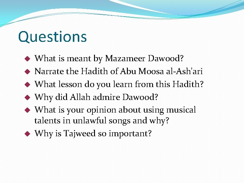 Questions What is meant by Mazameer Dawood? Narrate the Hadith of Abu Moosa al-Ash'ari