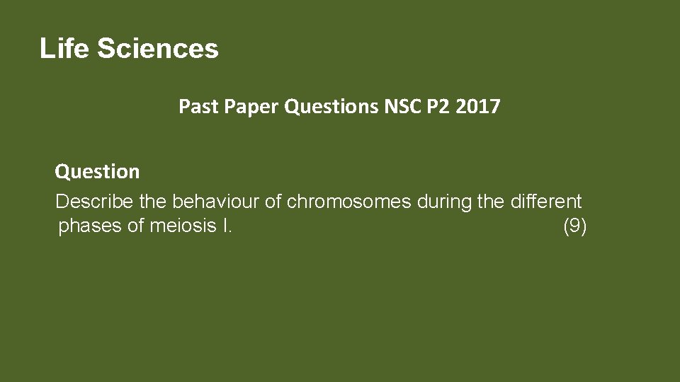 Life Sciences Past Paper Questions NSC P 2 2017 Question Describe the behaviour of