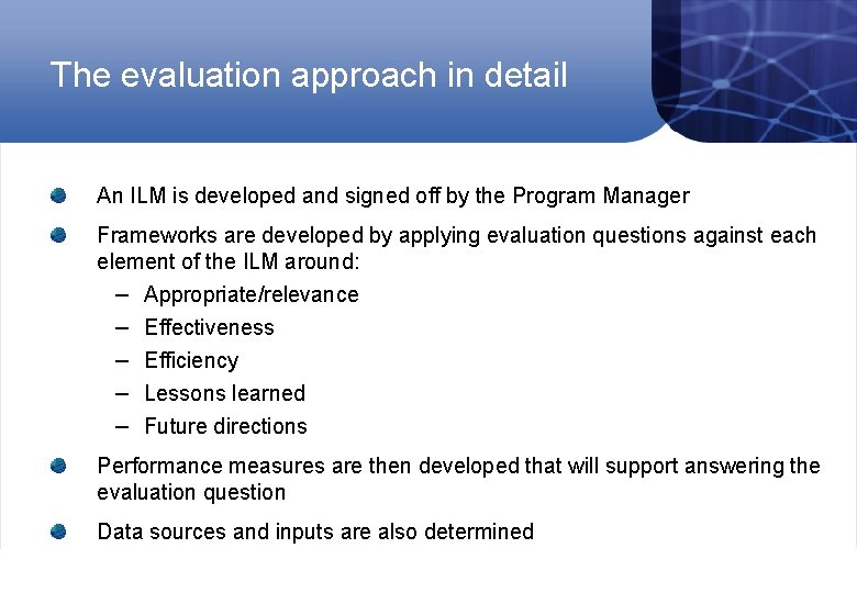 The evaluation approach in detail An ILM is developed and signed off by the