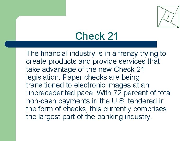 Check 21 The financial industry is in a frenzy trying to create products and