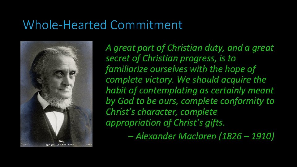 Whole-Hearted Commitment A great part of Christian duty, and a great secret of Christian