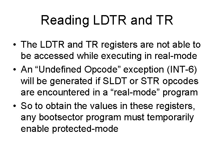 Reading LDTR and TR • The LDTR and TR registers are not able to