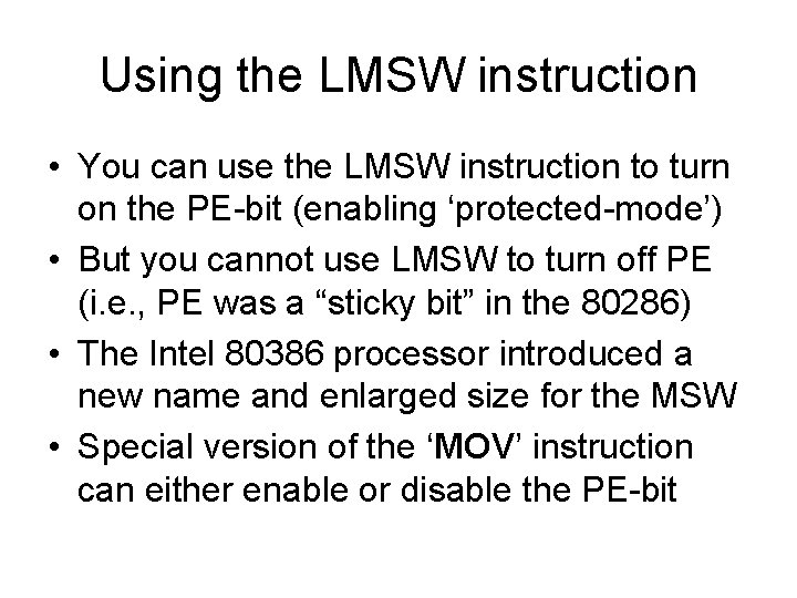 Using the LMSW instruction • You can use the LMSW instruction to turn on