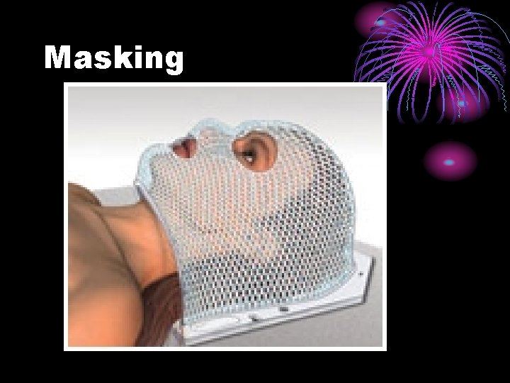 Masking 