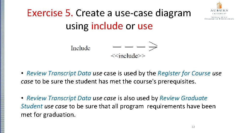 Exercise 5. Create a use-case diagram using include or use • Review Transcript Data