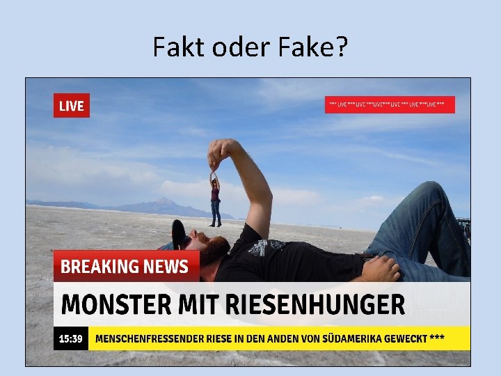 Fakt oder Fake? 