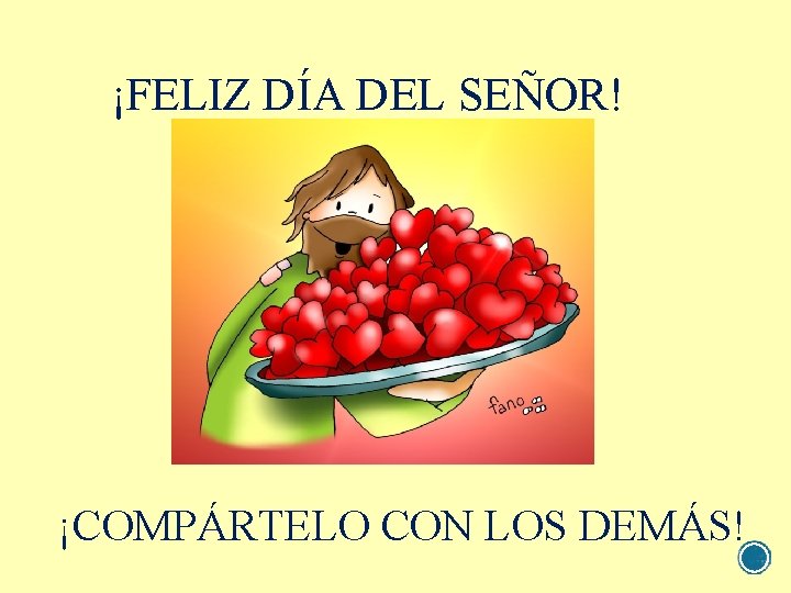 ¡FELIZ DÍA DEL SEÑOR! ¡COMPÁRTELO CON LOS DEMÁS! 