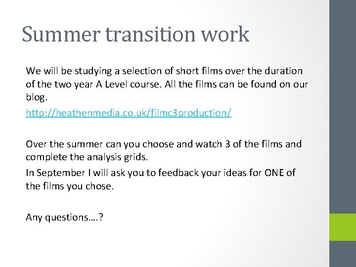 Summer transition work We will be studying a selection of short films over the