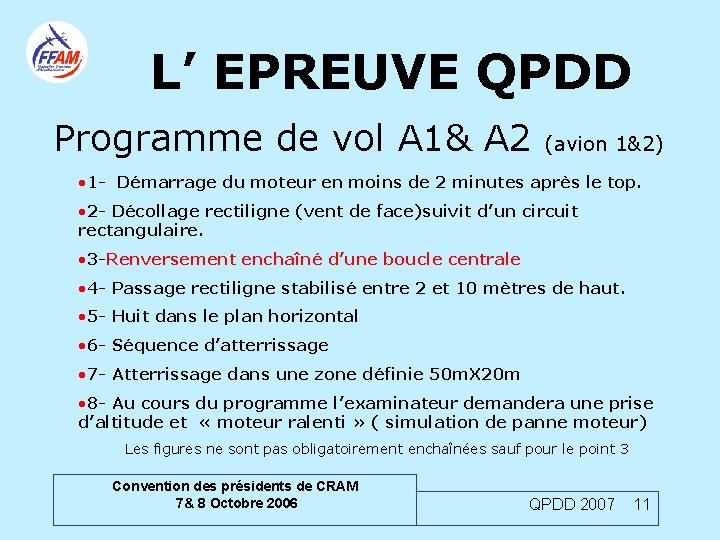 L’ EPREUVE QPDD Programme de vol A 1& A 2 (avion 1&2) • 1