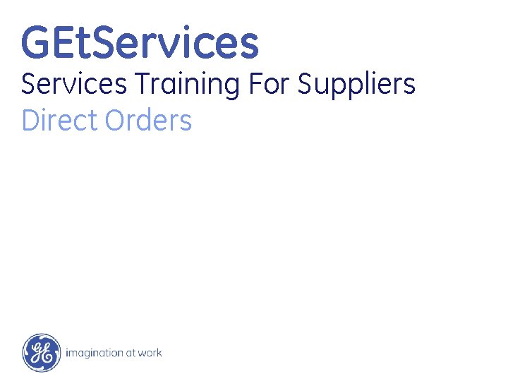 GEt. Services Training For Suppliers Direct Orders 