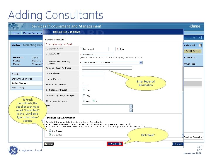 Adding Consultants Enter Required Information To track consultants, the supplier user must select “Consultant”