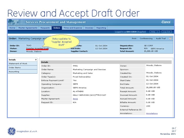 Review and Accept Draft Order Status updates to “Supplier Accepted Draft” 20 / GE