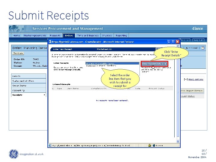 Submit Receipts Click “Enter Receipt Details” Select the order line item that you wish