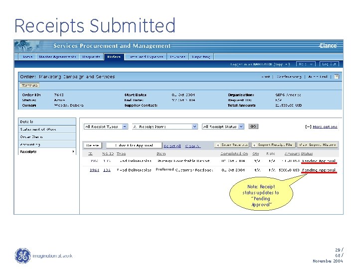 Receipts Submitted Note: Receipt status updates to “Pending Approval” 29 / GE / November