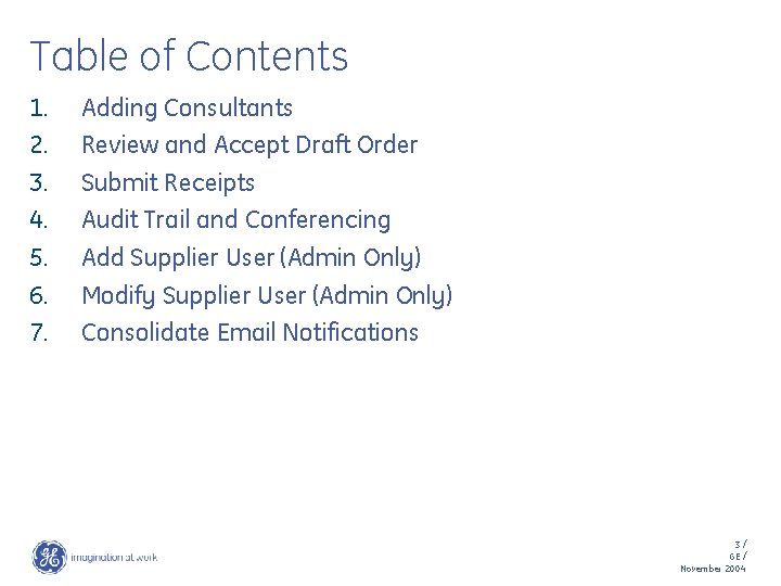 Table of Contents 1. 2. 3. 4. 5. 6. 7. Adding Consultants Review and