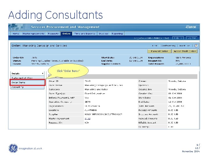 Adding Consultants Click “Order Items” 9/ GE / November 2004 