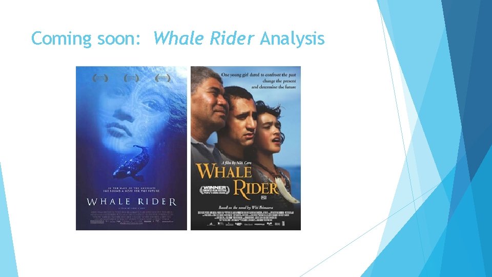 Coming soon: Whale Rider Analysis 