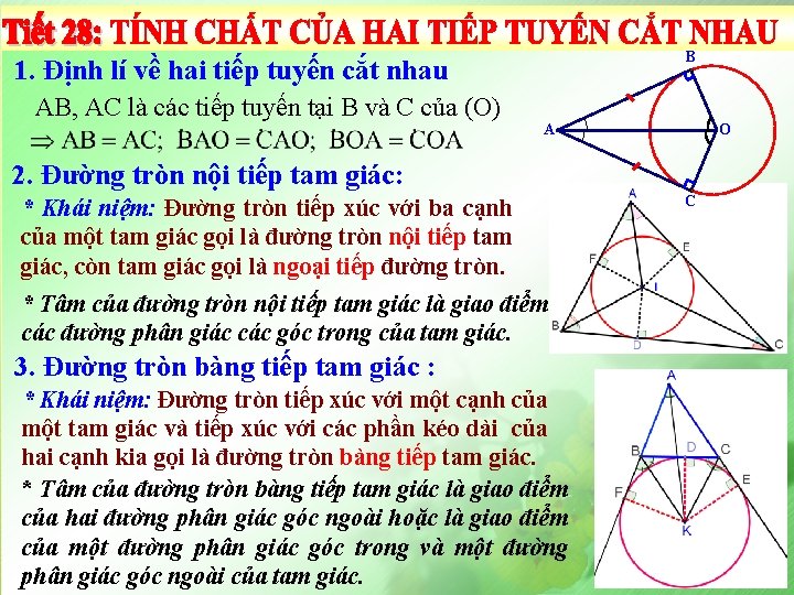 B 1. Định lí về hai tiếp tuyến cắt nhau AB, AC là các