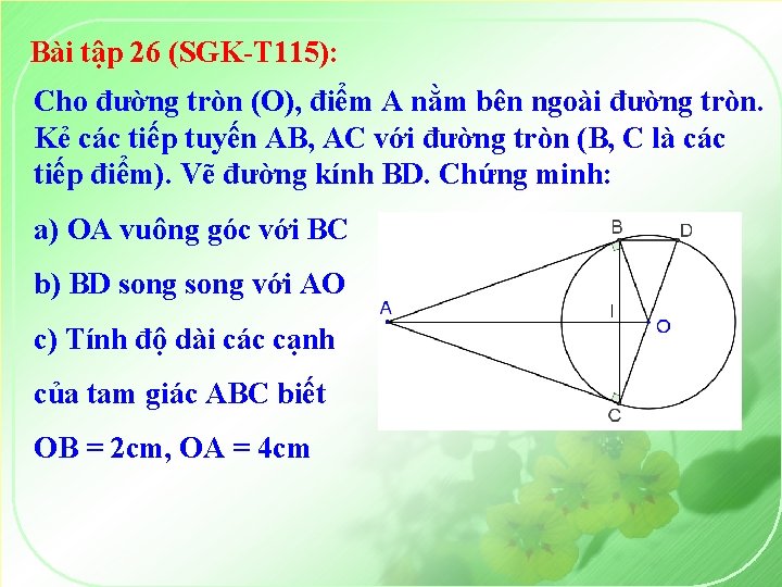 Bài tập 26 (SGK-T 115): Cho đường tròn (O), điểm A nằm bên ngoài