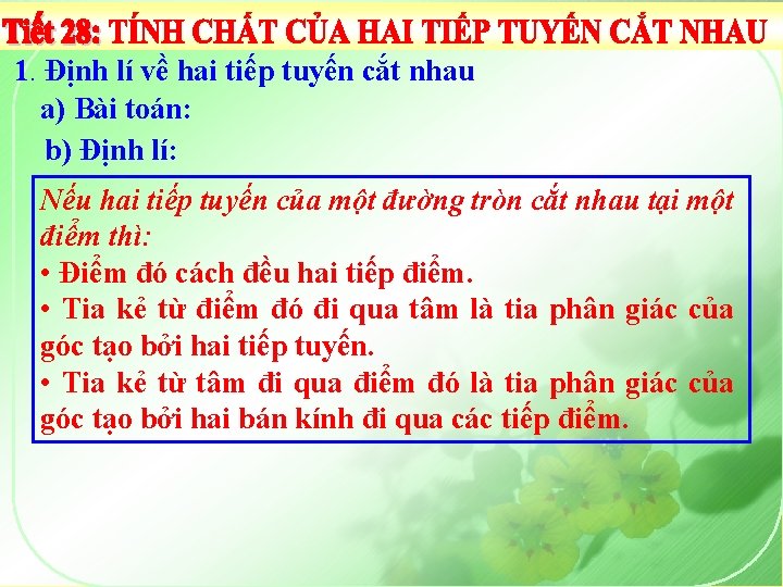 1. Định lí về hai tiếp tuyến cắt nhau a) Bài toán: b) Định