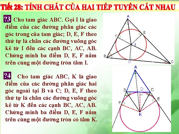 ? 3 Cho tam giác ABC. Gọi I là giao điểm của các đường