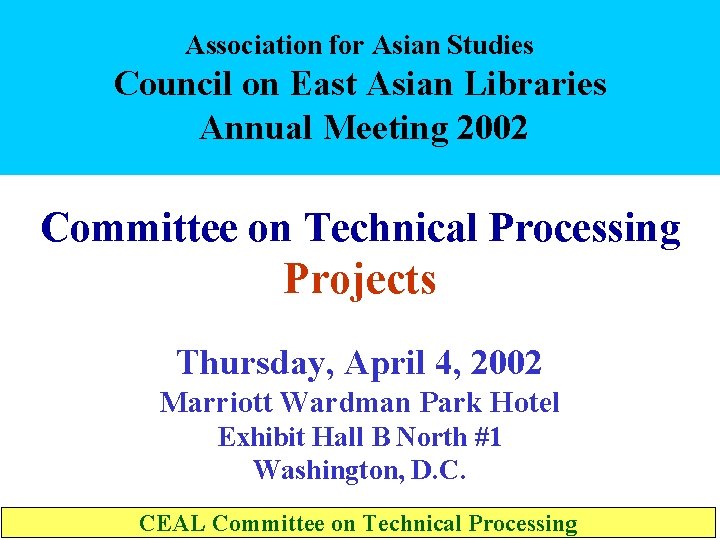 Association for Asian Studies Council on East Asian Libraries Annual Meeting 2002 Committee on