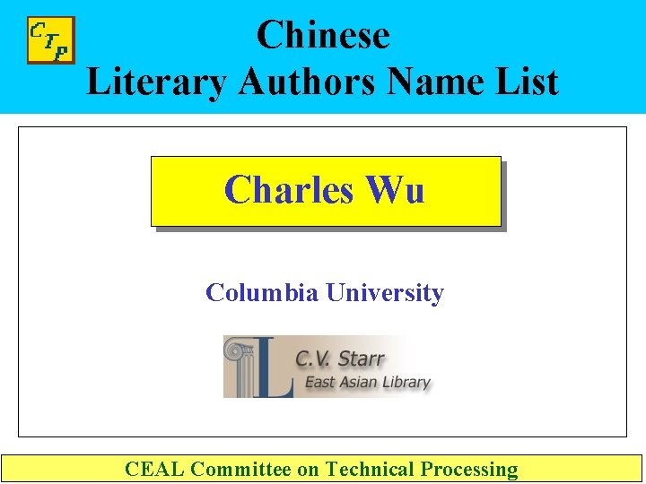 Chinese Literary Authors Name List Charles Wu Columbia University CEAL Committee on Technical Processing