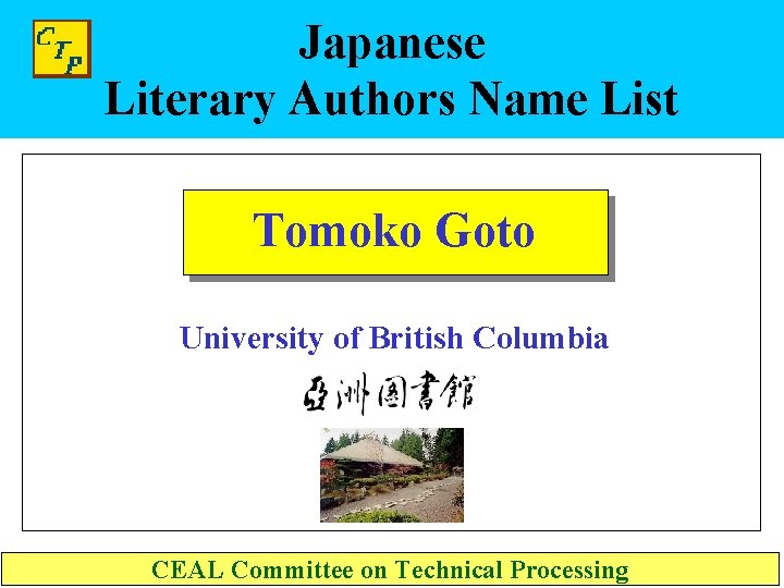 Japanese Literary Authors Name List Tomoko Goto University of British Columbia CEAL Committee on