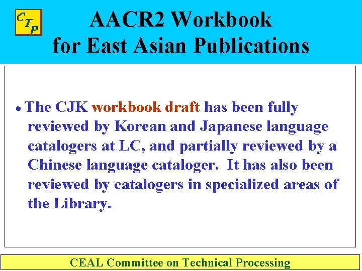 AACR 2 Workbook for East Asian Publications · The CJK workbook draft has been