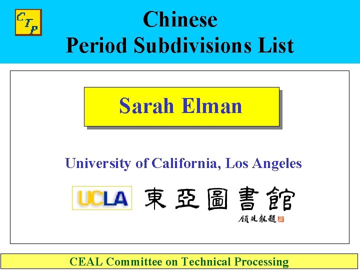 Chinese Period Subdivisions List Sarah Elman University of California, Los Angeles CEAL Committee on