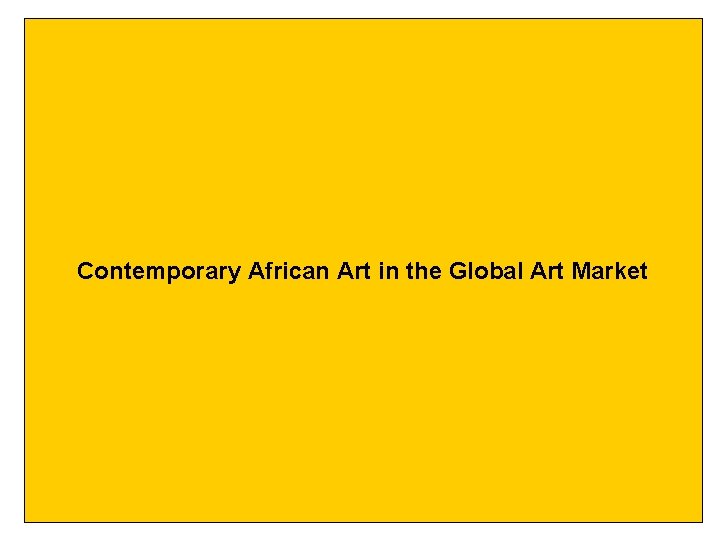 Contemporary African Art in the Global Art Market 