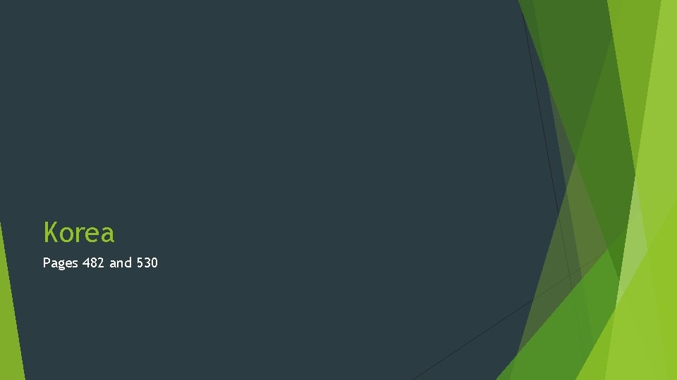 Korea Pages 482 and 530 