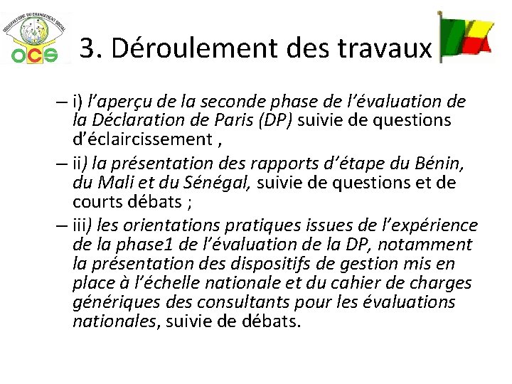 3. Déroulement des travaux – i) l’aperçu de la seconde phase de l’évaluation de