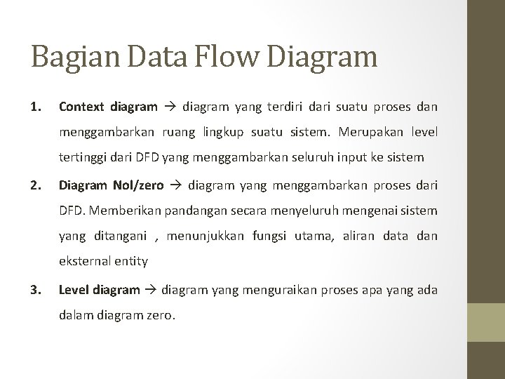 Bagian Data Flow Diagram 1. Context diagram yang terdiri dari suatu proses dan menggambarkan