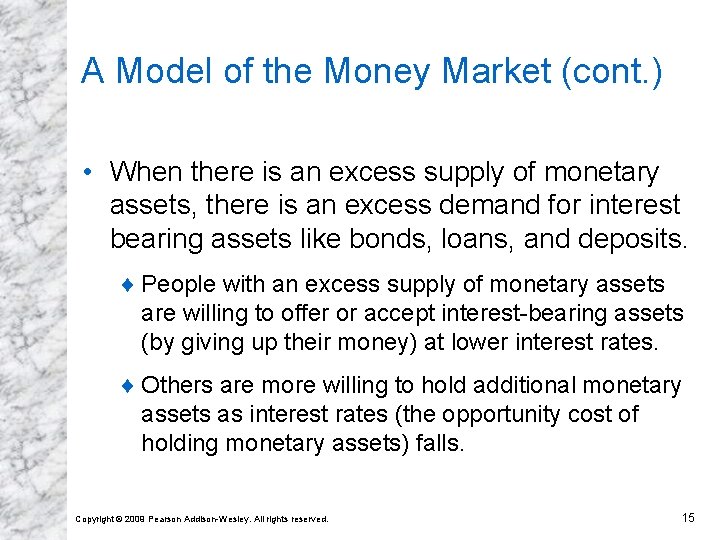 A Model of the Money Market (cont. ) • When there is an excess