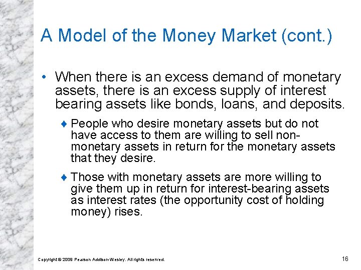 A Model of the Money Market (cont. ) • When there is an excess