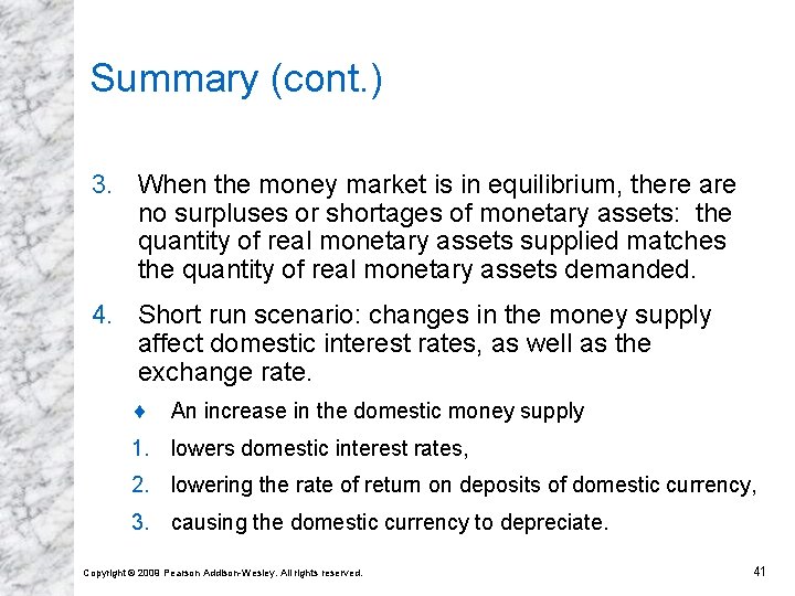 Summary (cont. ) 3. When the money market is in equilibrium, there are no