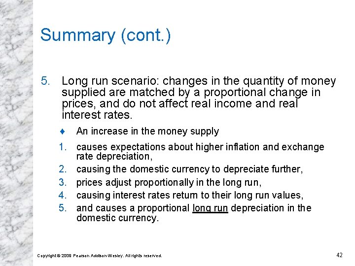Summary (cont. ) 5. Long run scenario: changes in the quantity of money supplied