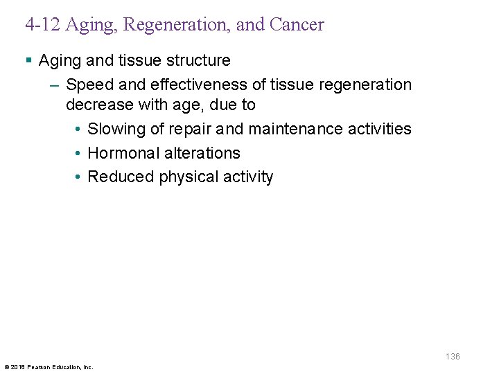 4 -12 Aging, Regeneration, and Cancer § Aging and tissue structure – Speed and