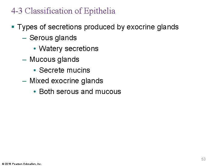 4 -3 Classification of Epithelia § Types of secretions produced by exocrine glands –