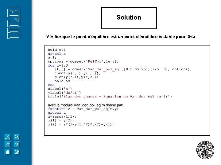 Solution Vérifier que le point d'équilibre est un point d'équilibre instable pour 0<a 