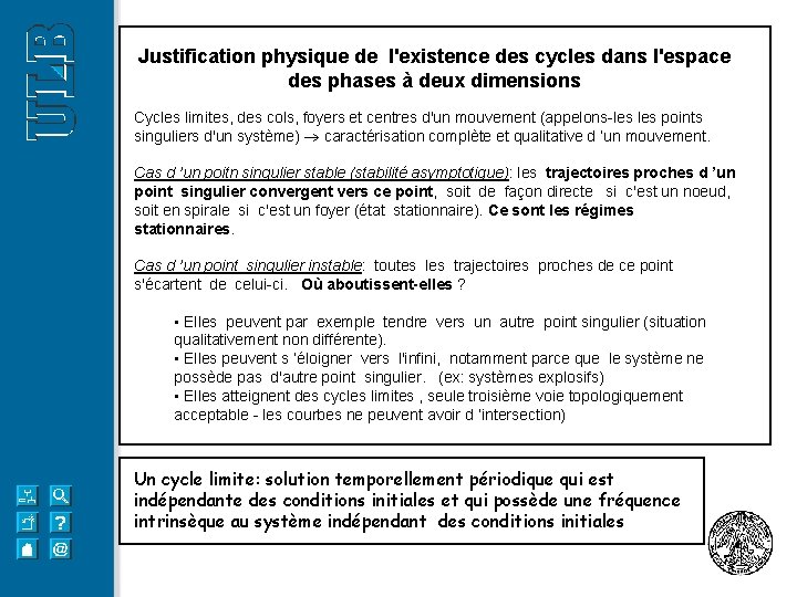 Justification physique de l'existence des cycles dans l'espace des phases à deux dimensions Cycles