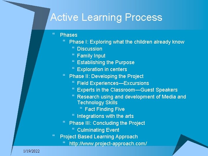 Active Learning Process } Phase I: Exploring what the children already know } Discussion