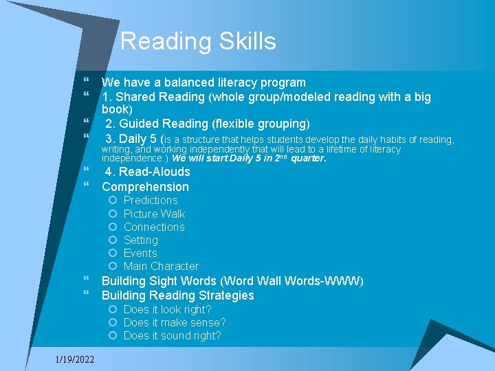 Reading Skills } We have a balanced literacy program } 1. Shared Reading (whole