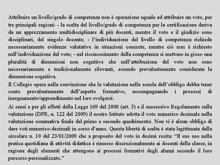 Attribuire un livello/grado di competenza non è operazione uguale ad attribuire un voto, per